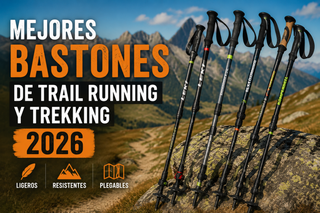 Mejores bastones de trail running y trekking 2026